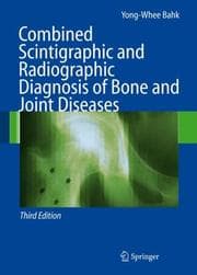 Tapa de Combined Scintigraphic and Radiographic Diagnosis of Bone and Joint Diseases