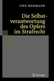 Tapa de Die Selbstverantwortung des Opfers im Strafrecht