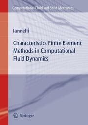 Tapa de Characteristics Finite Element Methods in Computational Fluid Dynamics (Computational Fluid and Solid Mechanics)