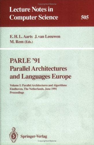 Tapa de Parle '91. Parallel Architectures and Languages Europe: Volume I