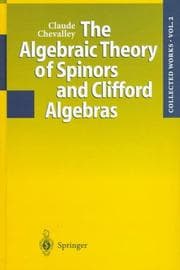 Tapa de The Algebraic Theory of Spinors and Clifford Algebras
