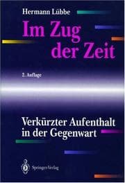 Tapa de Im Zug der Zeit. Verkürzter Aufenthalt in der Gegenwart