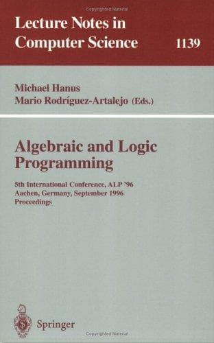 Tapa de Algebraic and Logic Programming: 5th International Confernence, Alp '96, Aachen, Germany, September 25-27, 1996
