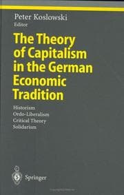 Tapa de Theory of Capitalism in the German Economic Tradition (Studies in Economic Ethics and Philosophy)