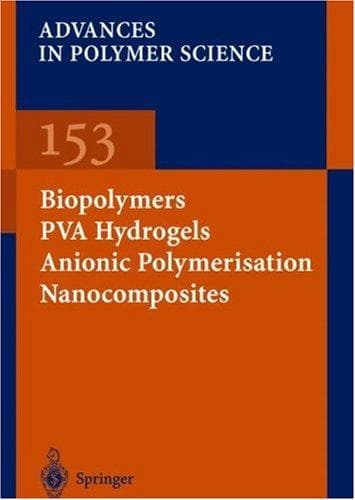 Tapa de Biopolymers, PVA hydrogels, anionic polymerisation, nanocomposites