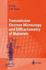 Tapa de Transmission electron microscopy and diffractometry of materials