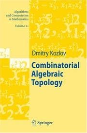 Tapa de Combinatorial Algebraic Topology (Algorithms and Computation in Mathematics)