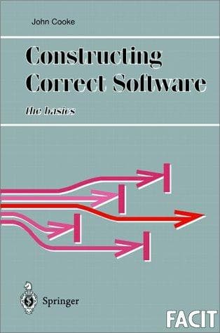 Tapa de Constructing Correct Software (Formal Approaches to Computing and Information Technology (FACIT))