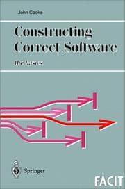 Tapa de Constructing Correct Software (Formal Approaches to Computing and Information Technology (FACIT))