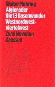 Tapa de Algier, oder, Die 13 Oasenwunder ; Westnordwestviertelwest, oder, Über die Technik des Seereisens