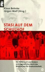 Tapa de Stasi auf dem Schulhof: Der Missbrauch von Kindern und Jugendlichen durch das Ministerium für Staatssicherheit (German Edition)