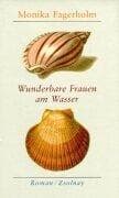Tapa de Wunderbare Frauen am Wasser. Ein Roman über Geschwister
