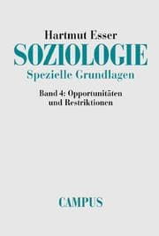 Tapa de Soziologie, Spezielle Grundlagen, 6 Bde., Bd.4, Opportunitäten und Restriktionen