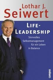 Tapa de Life- Leadership. Sinnvolles Selbstmanagement für ein Leben in Balance