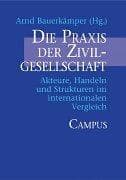 Tapa de Die Praxis der Zivilgesellschaft. Akteure, Handeln und Strukturen im internationalen Vergleich