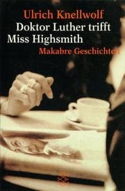 Tapa de Doktor Luther trifft Miss Highsmith. Makabre Geschichten