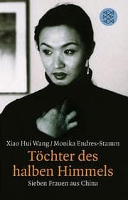 Tapa de Töchter des halben Himmels. Sieben Frauen aus China.