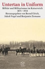 Tapa de Untertan in Uniform: Militär und Militarismus im Kaiserreich 1871-1914 : Quellen und Dokumente (Fischer Taschenbücher) (German Edition)