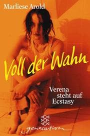 Tapa de Voll der Wahn. Verena steht auf Ecstasy.