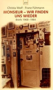 Tapa de Monsieur, wir finden uns wieder. Briefe 1968 - 1984