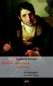 Tapa de Ludwig Börne. Keinem Vaterland geboren. Eine Biographie