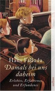 Tapa de Damals bei uns daheim. Erlebtes, Erfahrenes und Erfundenes