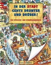 Tapa de In der Stadt gehts drunter und drüber. Ein Guckloch- und Wimmelbilderbuch.