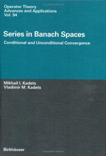 Tapa de Series in Banach Spaces: Conditional and Unconditional Convergence (Operator Theory: Advances and Applications)