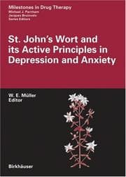 Tapa de St. John's Wort and its Active Principles in Depression and Anxiety (Milestones in Drug Therapy)