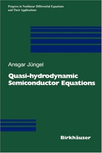 Tapa de Quasi-hydrodynamic Semiconductor Equations (Progress in Nonlinear Differential Equations and Their Applications)