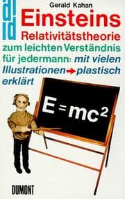Tapa de E = mc2. Einsteins Relativitätstheorie zum leichten Verständnis für jedermann. Plastisch erklärt