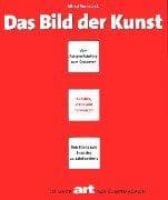 Tapa de Das Bild der Kunst: Vom Pattern Painting zum Crossover : Künstler, Szene und Tendenzen 1979-1999 : eine Bilanz zum Ende des 20. Jahrhunderts : 20 Jahre Art, das Kunstmagazin (German Edition)