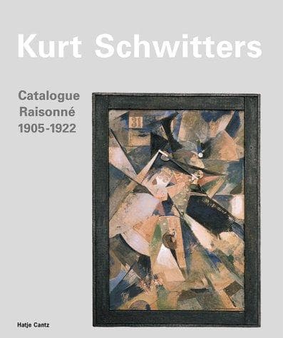 Tapa de Kurt Schwitters: Catalogue Raisonne