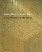 Tapa de Neue Deutsche Architektur - eine Reflexive Moderne.