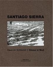 Tapa de Santiago Sierra - Haus im Schlamm, House in mud. Ausstellung, Kestnergesellschaft, Hannover, 11. Februar bis 10. April 2005