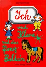 Tapa de Ich und Klara und das Pony Balduin