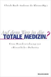 Tapa de Auf dem Weg in die totale Medizin?