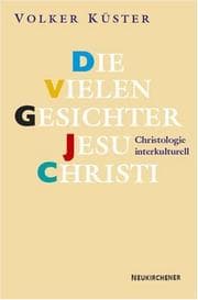 Tapa de Die vielen Gesichter Jesu Christi. Christologie interkulturell