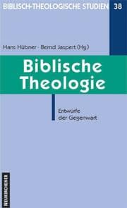 Tapa de Biblische Theologie: Entwürfe der Gegenwart (Biblisch-theologische Studien) (German Edition)