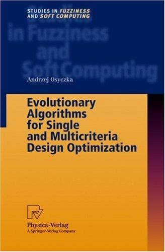 Tapa de Evolutionary Algorithms for Single and Multicriteria Design Optimization (Studies in Fuzziness and Soft Computing)
