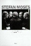 Tapa de Stefan Moses : jeder Mensch ist eine kleine Gesellschaft : Bayerische Akademie der Schönen Künste, [München, vom 17. November 1998 bis 17. Januar 1999 / Lektorat, Werner Zinkand, Christine Mrowietz]