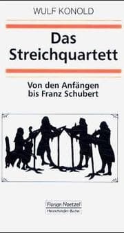 Tapa de Das Streichquartett, von den Anfängen bis Franz Schubert