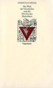 Tapa de Die Welt der Geschichte und die Provinz des Historikers