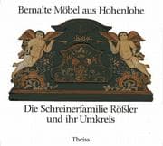 Tapa de Bemalte Möbel aus Hohenlohe: Die Schreinerfamilie Rössler und ihr Umkreis (German Edition)