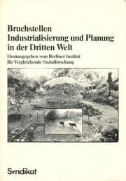 Tapa de Bruchstellen, Industrialisierung und Planung in der Dritten Welt