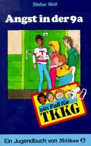 Tapa de Ein Fall für TKKG, Bd.6, Angst in der 9a