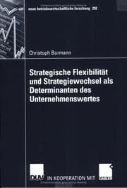 Tapa de Strategische Flexibilität und Strategiewechsel als Determinanten des Unternehmenswertes
