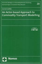 Tapa de An Actor-based Approach to Commodity Transport Modelling (Karlsruher Beitraege Zur Wirtschaftspolitischen Forschung)