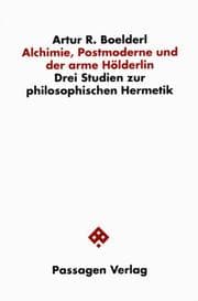 Tapa de Alchimie, Postmoderne und der arme Hölderlin