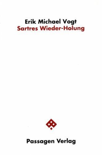 Tapa de Sartres Wieder-Holung